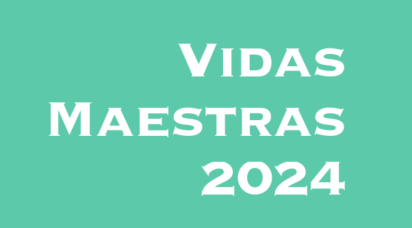 Vidas Maestras 2024